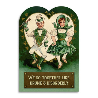 We Go Together Drunk & Disorderly St. Patrick's Day Card