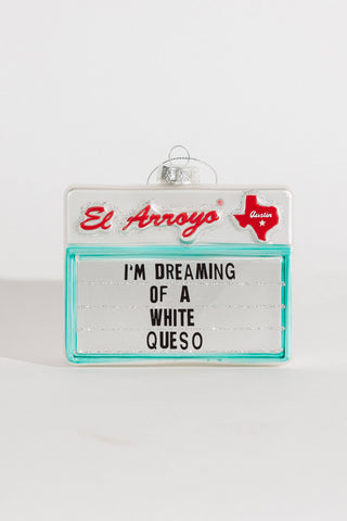 White Queso Ornament - Holt x Palm -  This one of a kind ornament is sure to be a festive hit! Made from mercury glass, this marvelous marquee adds a touch of humor to your tree that can be treasured for years to come. - SIZE: 4.5"W x 1 9/16"D x 3.5"H - Collectible mercury glass ornament - Packaged in a gift-ready box