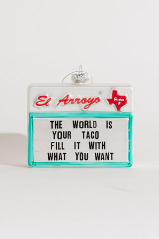 World is Your Taco Ornament - Holt x Palm -  This one of a kind ornament is sure to be a festive hit! Made from mercury glass, this marvelous marquee adds a touch of humor to your tree that can be treasured for years to come. - SIZE: 4.5"W x 1 9/16"D x 3.5"H - Collectible mercury glass ornament - Packaged in a gift-ready box