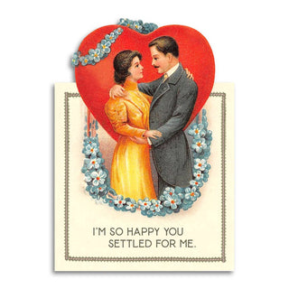 Thankful for Settling - Relationship Card - Holt x Palm -  Share this sweet and slightly self-deprecating greeting card with your significant other: "I'm So Happy You Settled for Me". Perfect for Valentine's Day, an anniversary, or just because. Vintage-inspired art with a modern, sarcastic message. • Premium quality, soft touch cardstock • Specialty die cut • Includes an A2 kraft envelope (4-3/8" x 5-3/4") • Blank inside • Card is printed in the USA