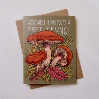 Hey Dad, I Think You're A Pretty Fungi Card - Holt x Palm -  • Greeting Card Illustrated by Cayla Mattea Zeek • Created in Lafayette, Louisiana USA • A2 Card Measures 4.25" x 5.5" Folded • Blank Inside • Printed on Post Consumer Waste Recycled Heavy Card-Stock Paper • Recycled Kraft Brown Envelope • Eco Clear Plant-Based PLA (Polylactic Acid) Sleeve, Commercially Compostable