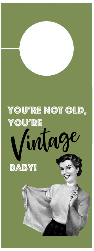 Funny Housewife Youre Not Old Your Vintage Baby Wine Tag - Holt x Palm -  Give a fancy birthday gift with these crafty wine tags. Each tag comes with a coordinating vintage worn striped bow for a unique flair! Dress it. Gift it. Drink it. Each wine tag measures 3" x 8". Printed on premium matte finish card stock, blank on the back. A die cut hole on the top of the tag so that it can slide easily onto the neck of any wine bottle. Sold by the Single tag