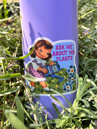 Ask Me About My Plants Sticker - Cute Girl Plant Lady