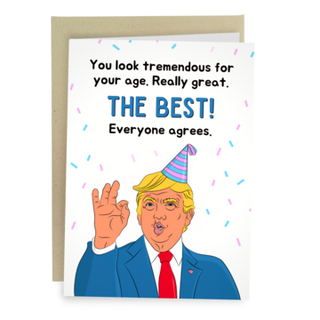 Donald Trump - Holt x Palm -  Featuring Donald Trump using his tremendous and great vocabulary to wish you the best Birthday ever, everyone agrees. Made from sturdy premium card stock and coated with a matte finish, this durable card sends a hefty message of appreciation. Blank inside