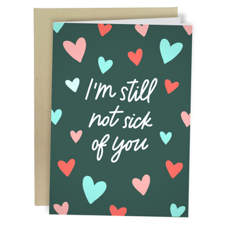 Still Not Sick Of You - Holt x Palm -  Perfect for the couple that still is not sick of each other after all these years. The front of the card features illustrations of hearts. Made from sturdy card stock and coated with a matte finish, this card offers a beautiful texture and high-quality feel. The card is left blank on the inside.