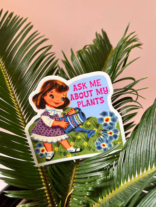 Ask Me About My Plants Sticker - Cute Girl Plant Lady