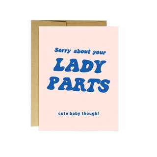 Lady Parts | Baby Card - Holt x Palm -  For when can't say "Sorry about your lady parts" out loud, say it with a card. A2 size: 4.25" x 5.5". Printed on matte white card stock. Comes with kraft envelope, cellophane sleeve.