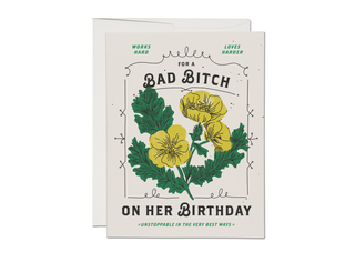 Bad Bitch birthday greeting card - Holt x Palm -  Blank inside. 100lb heavyweight card stock. Offset printed. 4.25 x 5.5 inches. Illustrated by Dylan Mierzwinski. Printed in Los Angeles, California, USA.