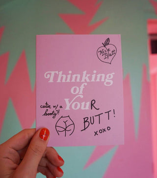 Thinking of Your Butt - Holt x Palm -  All of our cards are blank inside! That's so you can pour your little heart out as you wish and not have to deal with some lame saying on the inside....we totally hate that. And it also lets' you use the card for any occasion. Printed on 110lb. paper. Designed with love, creativity, and a sense of humor. You won't find this card at Target!