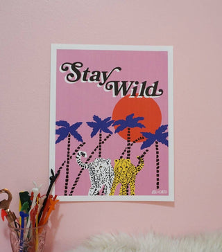 Stay Wild Art - Print - Holt x Palm -  This super awesome print can be displayed framed, hung like a poster or just plain stuck to the fridge with some magnets. Whatever floats your boat! 11" x 14" art print, digitally printed on 100lb. felt textured paper. (does not inc. frame)