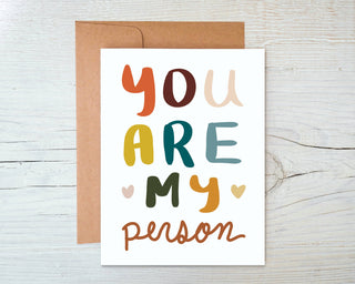 You Are My Person - Holt x Palm -  This card can fit so many occasions and people...make it whatever you want it to be! DESIGN: Digital art created in Procreate MATERIALS: Printed on 110# white cardstock. Includes a craft paper envelope SIZE: A2, folded INSIDE: Blank inside