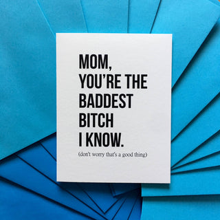 Funny Mothers Day Card - Baddest B*tch Mom Card - Holt x Palm -  For the moms who are b***ss, even though they're not cool enough to know what that means. This cheeky card is printed on high quality card stock that makes the ink really pop. It comes gift ready, with a fabulous envelope and a clear sheath. The card measures 4.25 x 5.5 inches and is blank inside.