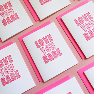 LOVE YOU BABE  - love Harry Styles way - Holt x Palm -  This two color Love You Babe card is an ode to the cutie Harry Styles. dirty pink and neon pink ink paired with a neon pink envelope. A2 size Printed on luxe Crane's Lettra paper and paired with a recycled paper envelope. Handprinted on a Vandercook press in Long Beach, CA