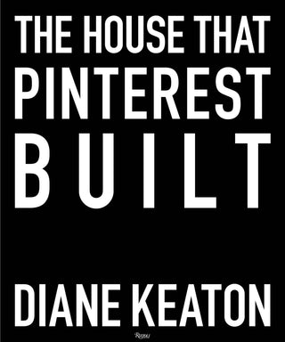 HOUSE THAT PINTEREST BUILT