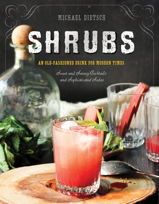 Shrubs - An Old Fashioned Drink for Modern Times