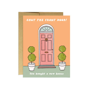 Shut the Front Door | Housewarming Card - Holt x Palm -  Blank inside. A2 size: 4.25" x 5.5". Printed on matte white card stock. Comes with kraft envelope, cellophane sleeve. a.